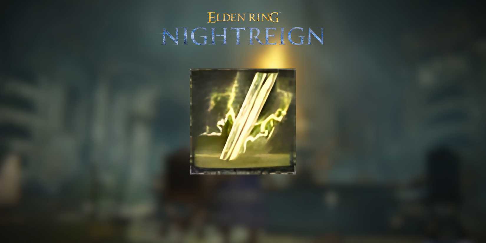 Where To Find Lightning Weapons For Augur & Darkdrift Knight In Elden Ring Nightreign