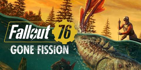 Fallout 76: Gone Fission update is now live