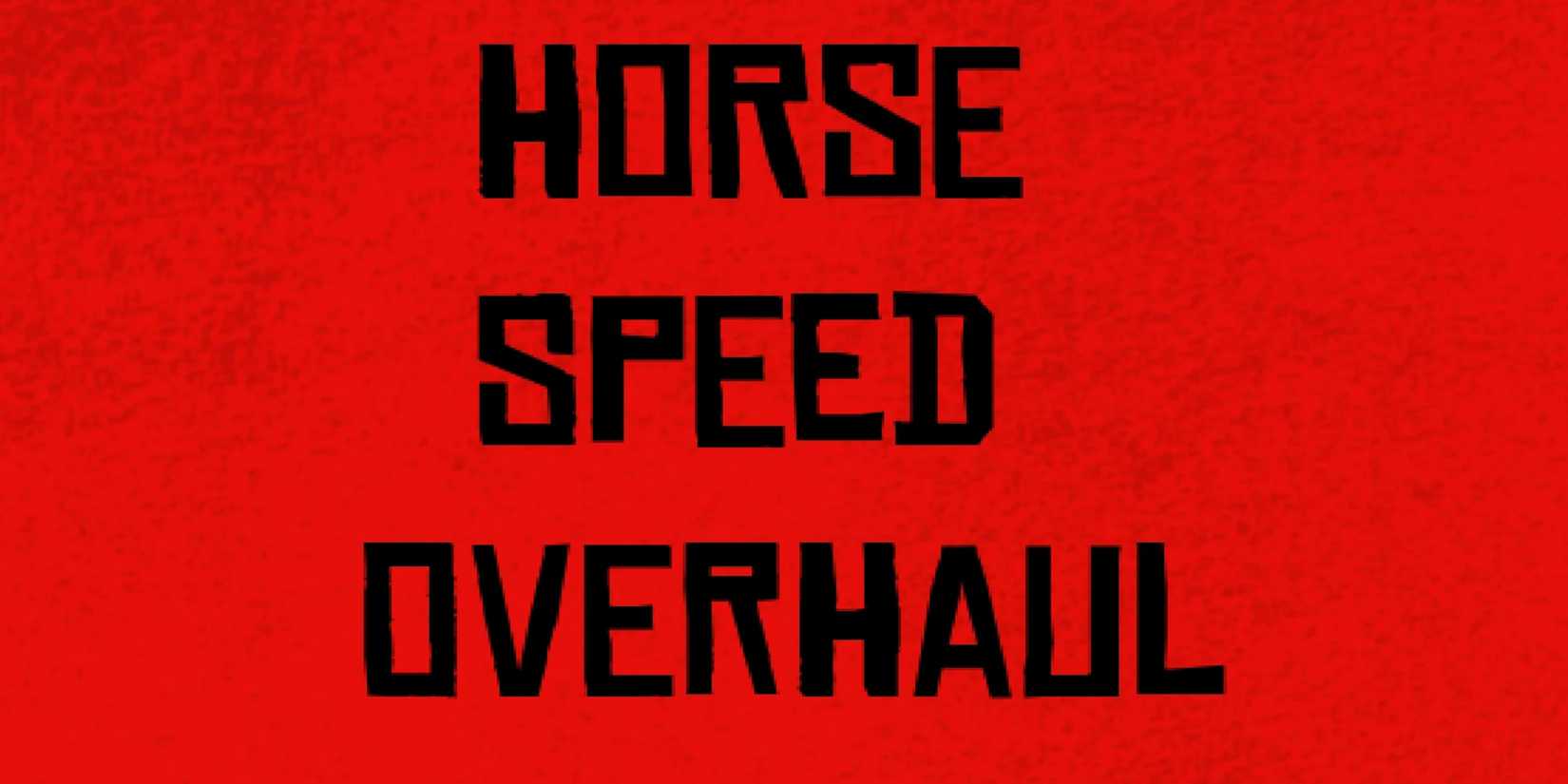 horse speed overhaul