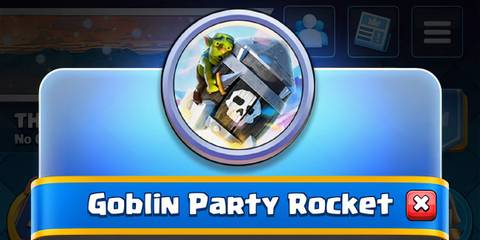 goblin party rocket decks clash royale 