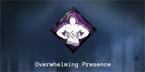 Overwhelming Presence - dead by daylight