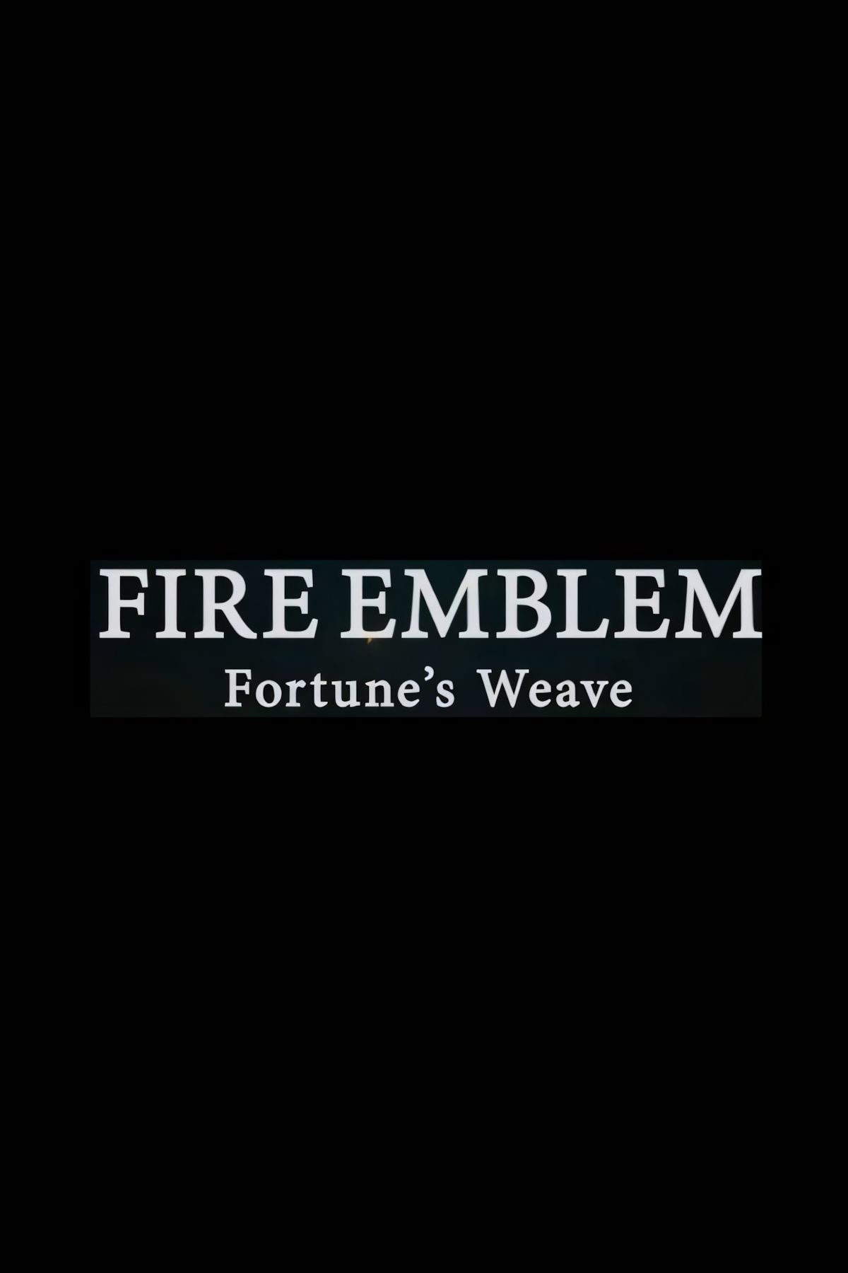 Fire Emblem - Fortune's Weave Tag Page Placeholder Art