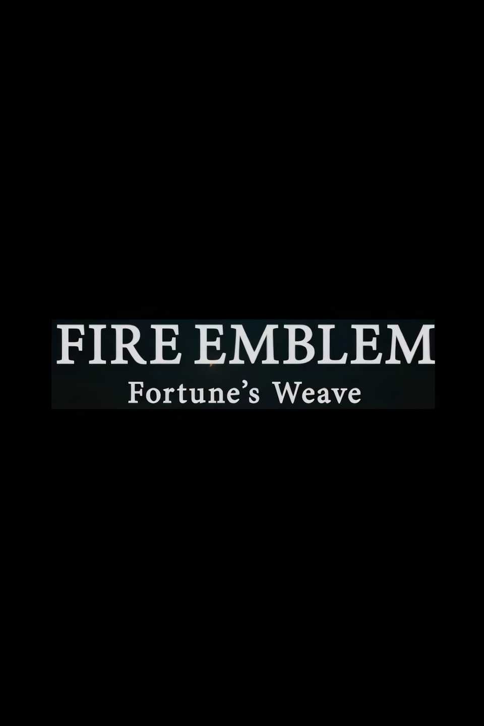Fire Emblem - Fortune's Weave Tag Page Placeholder Art