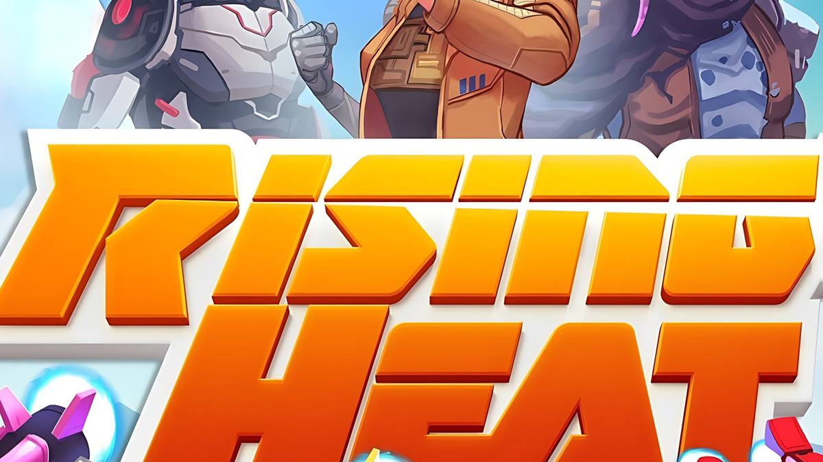 Rising Heat News, Trailer, Guides, and More