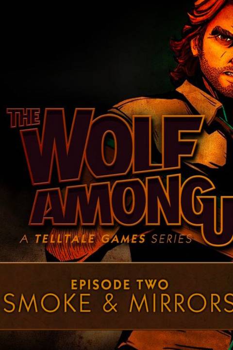 The Wolf Among Us Episode Two Smoke and Mirrors