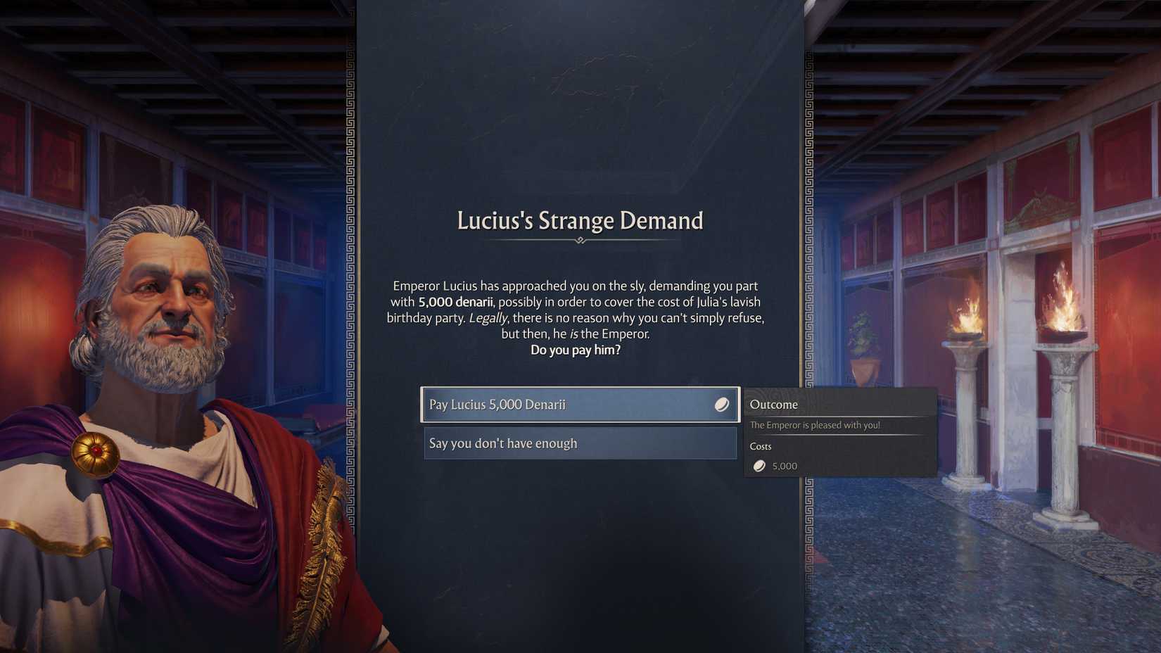 anno-117-pax-romana-should-you-give-money-emperor-lucius-5000-denarii-gold - pay 5000 gold