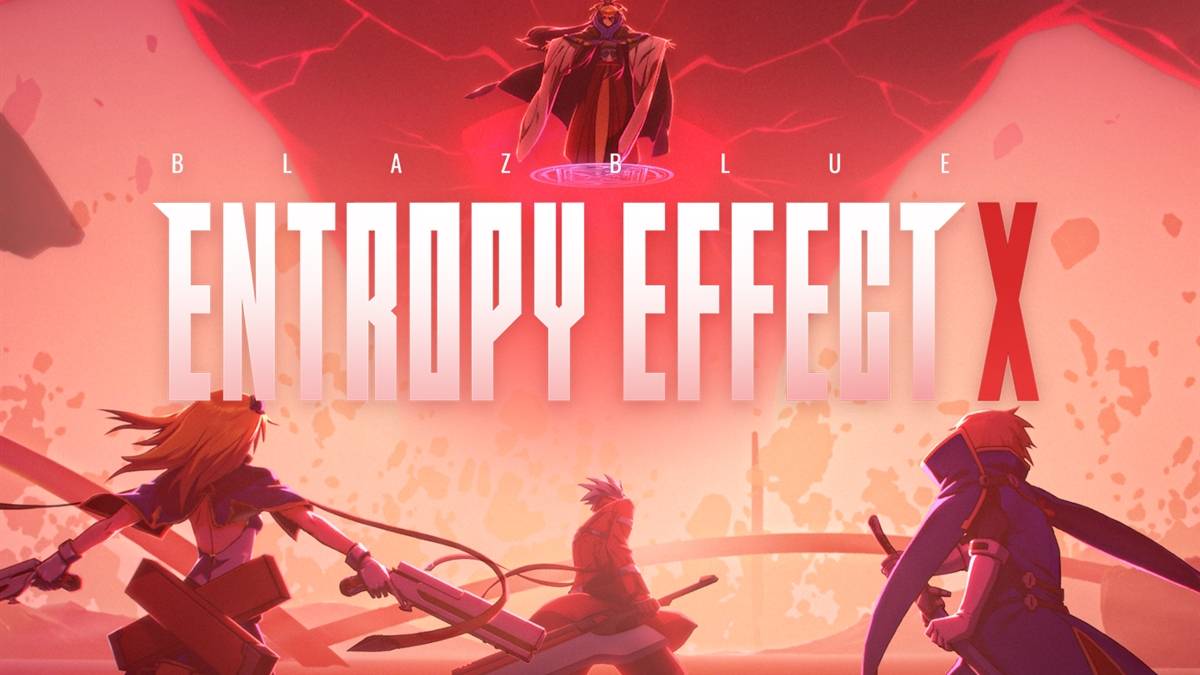 BlazBlue Entropy Effect X News, Trailer, Guides, and More