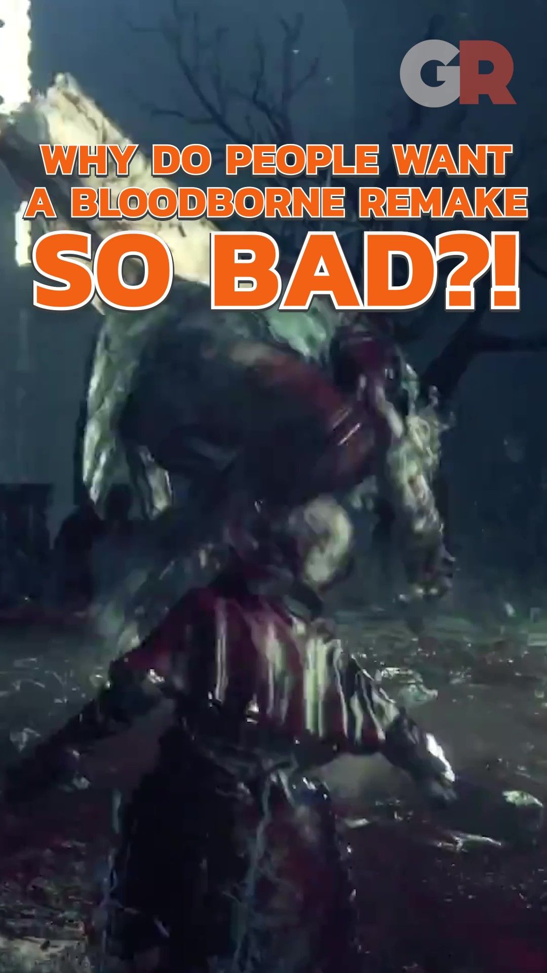 Why Do People Want a Bloodborne Remake