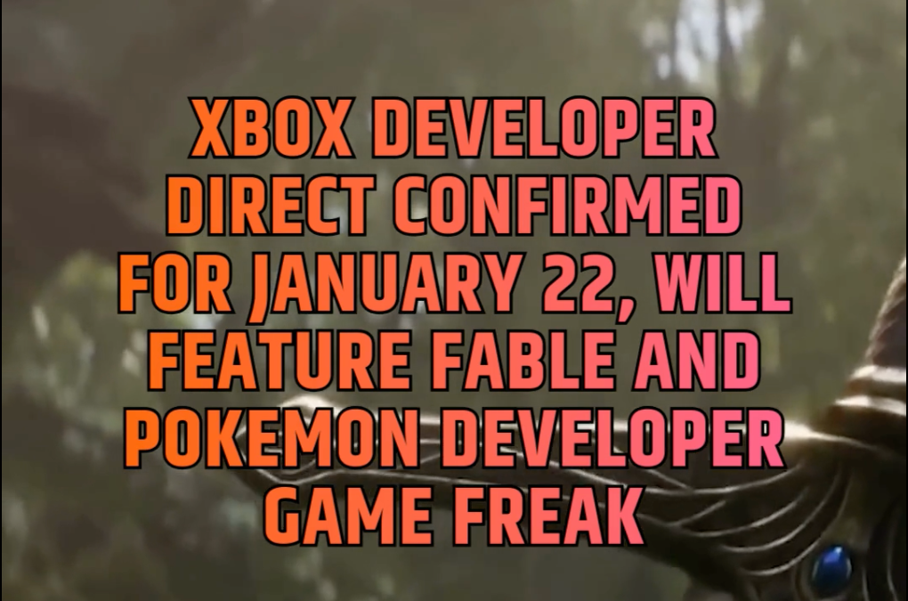 Pokemon Developer Xbox Developer Direct Confirmed for January 22, Will Feature Fable and ...
