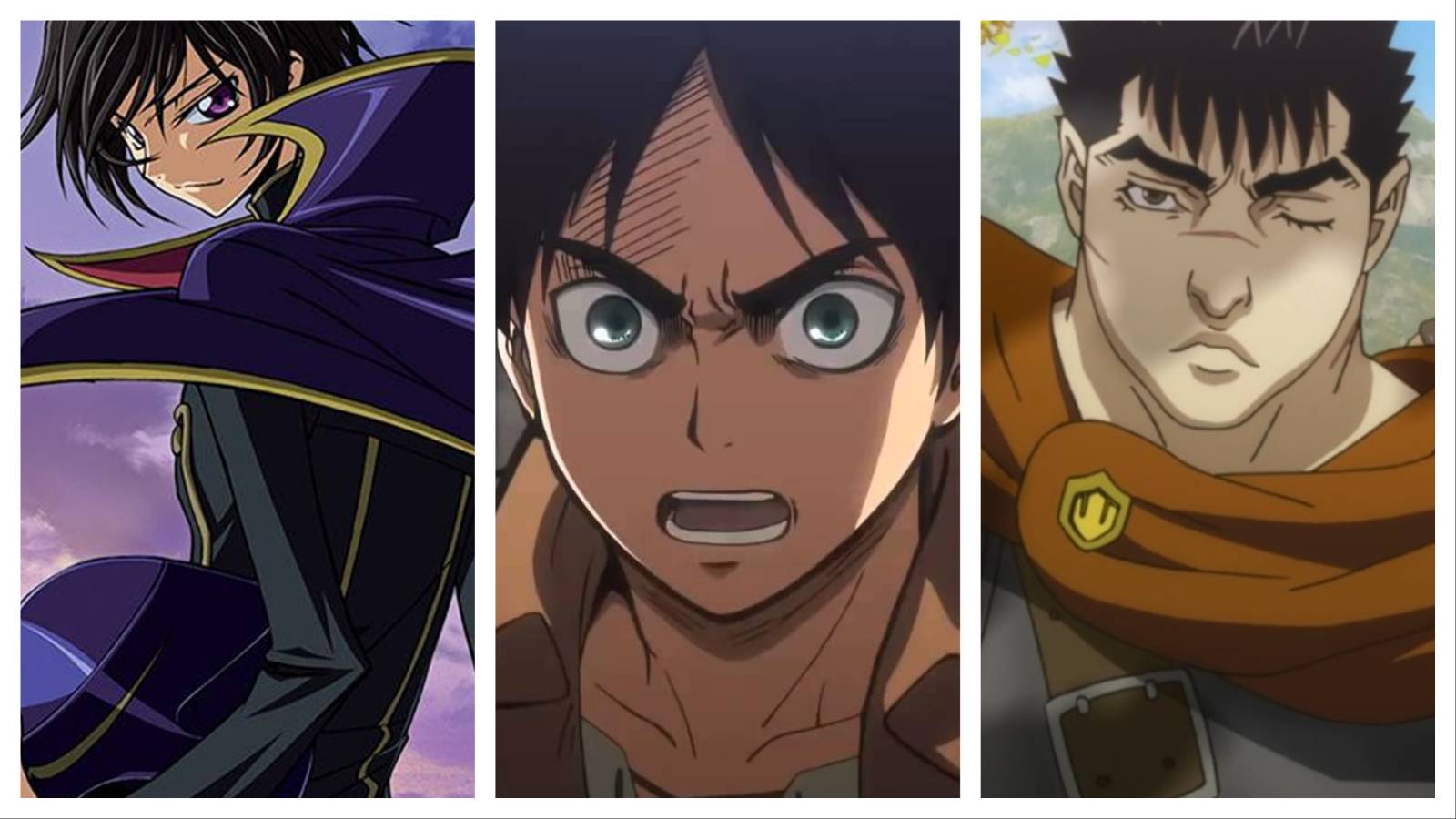 Eren, Lelouch, and Guts