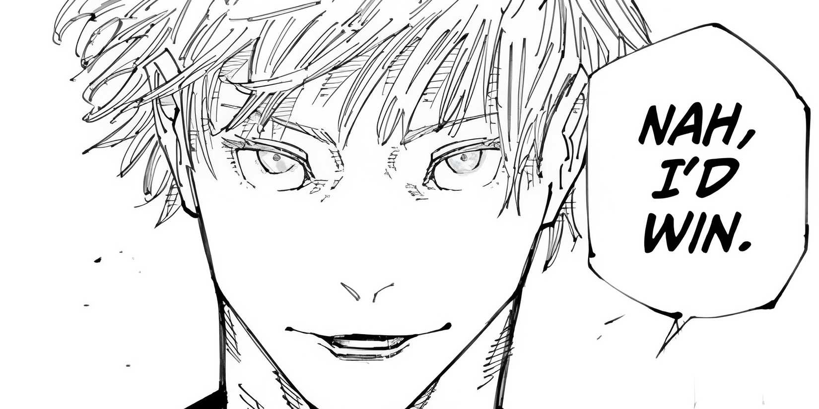 The Most Memorable Jujutsu Kaisen Quotes of All Time Gojo Satoru No, I would win