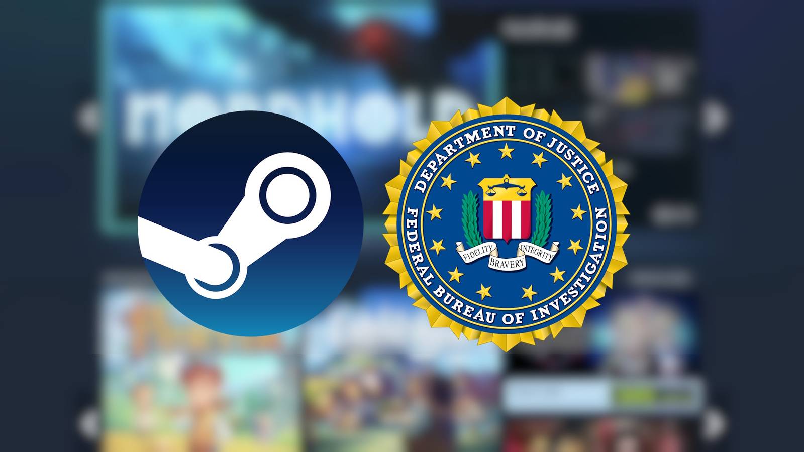 Steam is Being Investigated by the FBI Steam is Being Investigated by the FBI