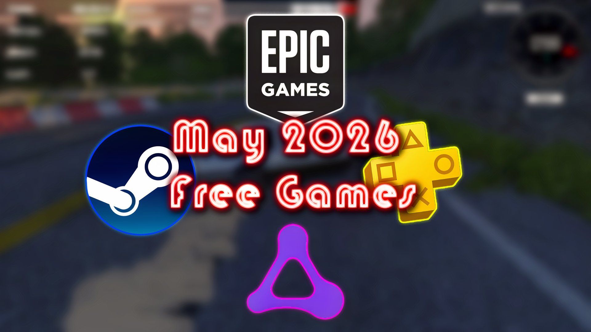 Top Upcoming PS5 Games Releasing In May 2026 May 2026 Free Games May 30 Steam Epic Games Store Ps Plus Prime Gaming 