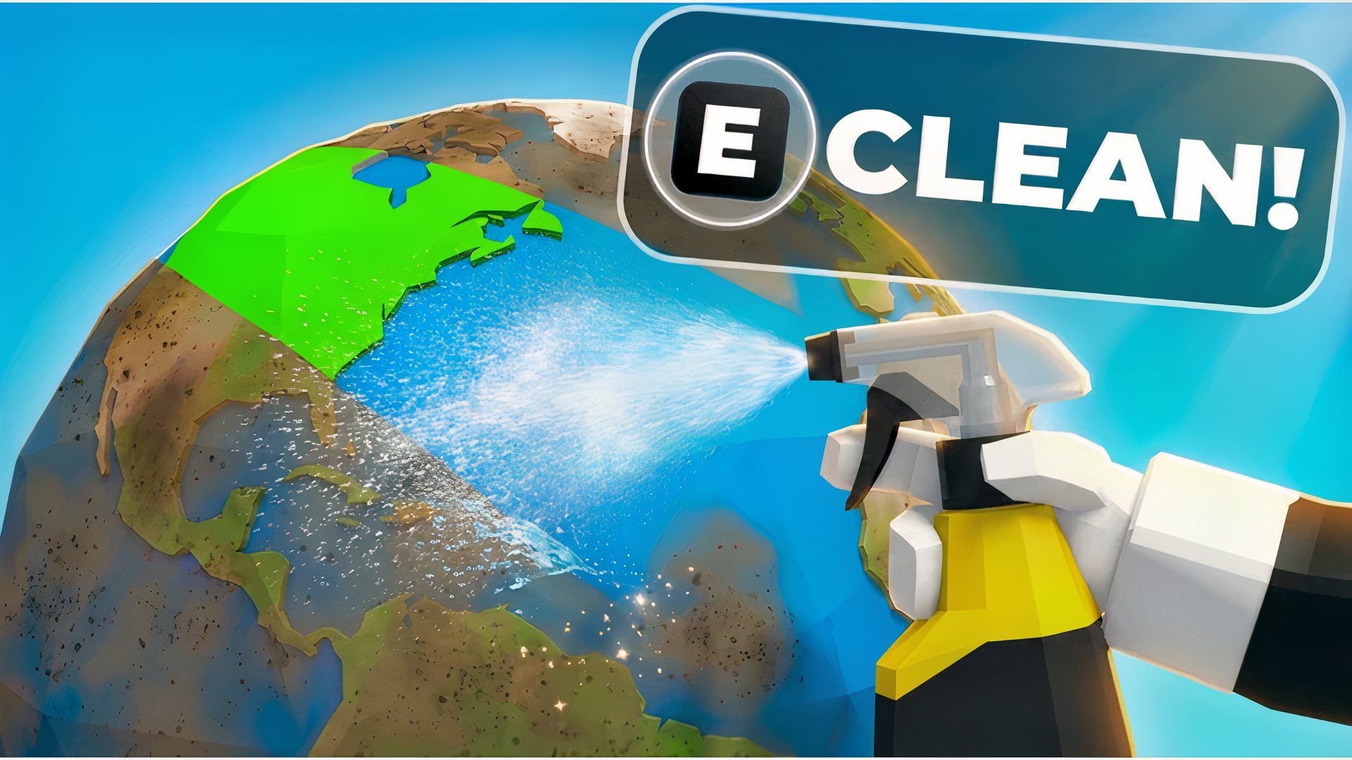 Clean the WORLD! best new roblox games cleaning the world with a spray bottle