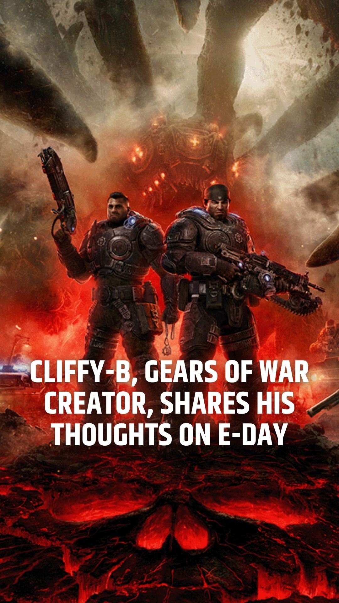 Cliffy-B, Gears of War creator, Shares his thoughts on E-Day