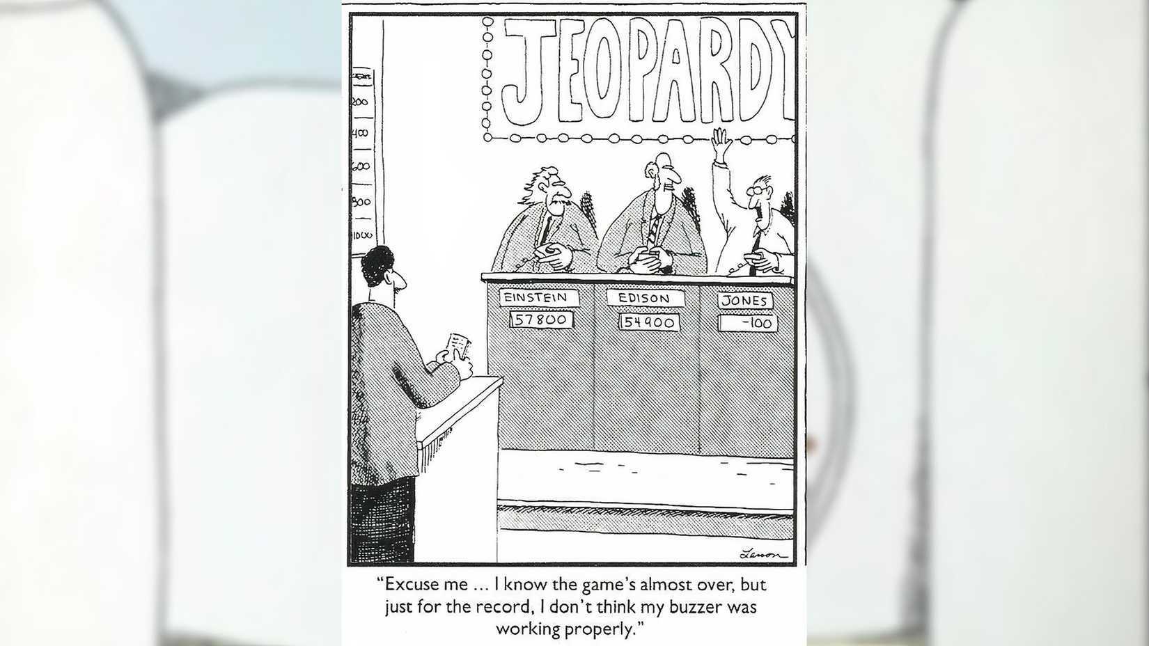 Far Side Comics Jeopardy with Einstein, Edison and Jones