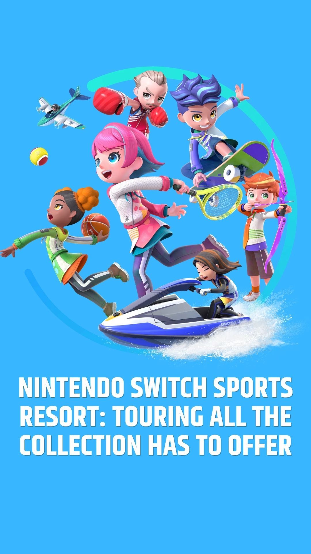 Nintendo Switch Sports Resort Touring All the Collection Has to Offer