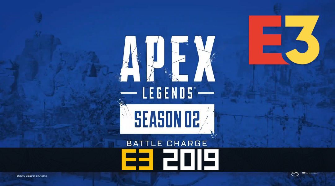 apex legends season 2 start date announcement e3 2019