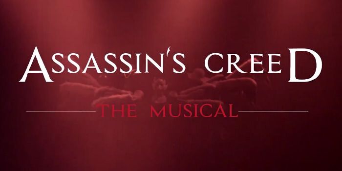 Assassin's Creed: The Musical