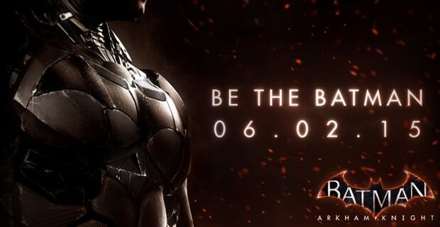 Batman Arkham Knight Release Date Revealed