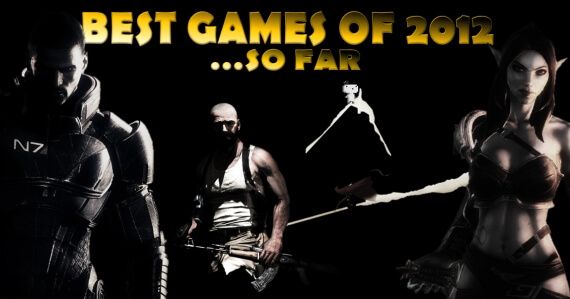 Best Games of 2012 So Far