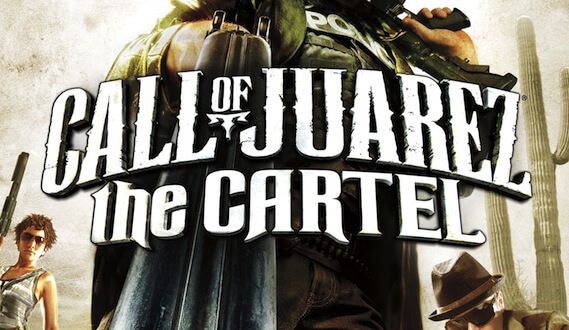 Call of Juarez The Cartel Release Date