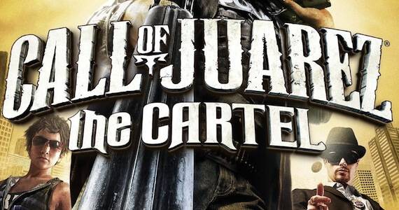 Call of Juarez The Cartel Review