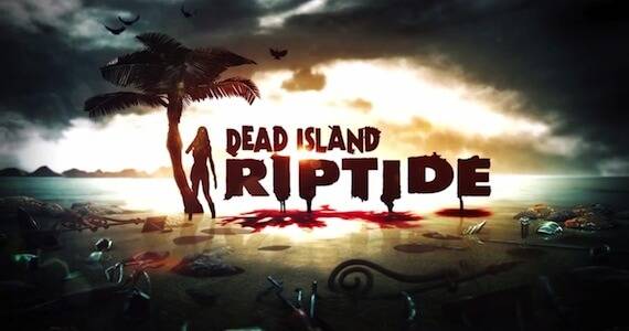 Dead Island Riptide Review