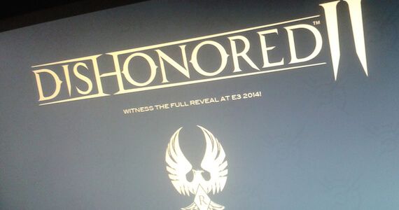 Dishonored 2 Reveal E3 2014 Rumor