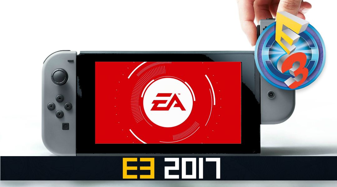 EA E3 2017 press conference Nintendo Switch