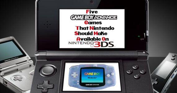 Top Five GBA Games Nintendo Should Bring to the Nintendo 3DS
