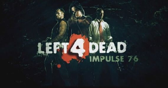 Left 4 Dead Impulse 76 Fan Film
