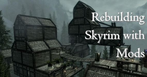 Rebuilding Skyrim with Mods - Elvenwood, Smithing, Divine Punishment