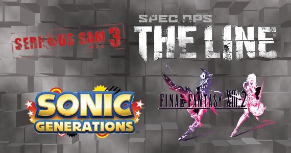 Sonic Generations 3DS, Serious Sam 3, Spec Ops The Line, Final Fantasy XIII-2 Trailers