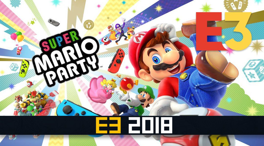 Super Mario Party Nintendo Switch trailer release date E3 2018