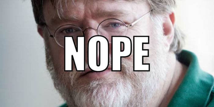 Valve Gabe Newell Nope