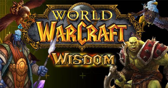 World of Warcraft Wisdom