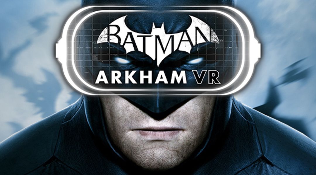 Batman: Arkham VR Review - Batman: Arkham VR cover art