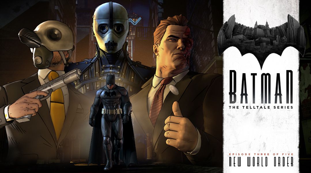 Batman Telltale Episode 3 New World Order