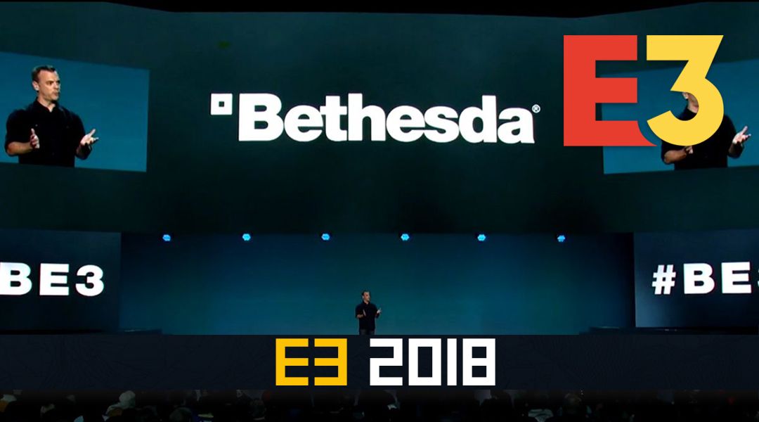 bethesda's e3 presentation in 2018
