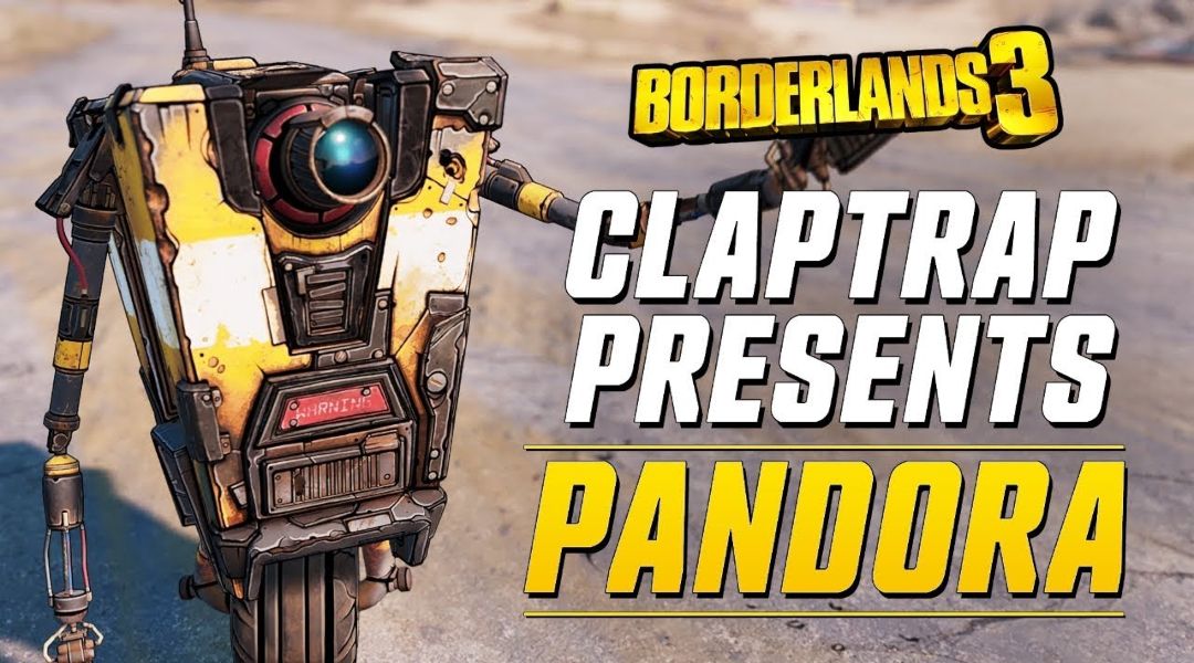 borderlands 3 claptrap presents pandora