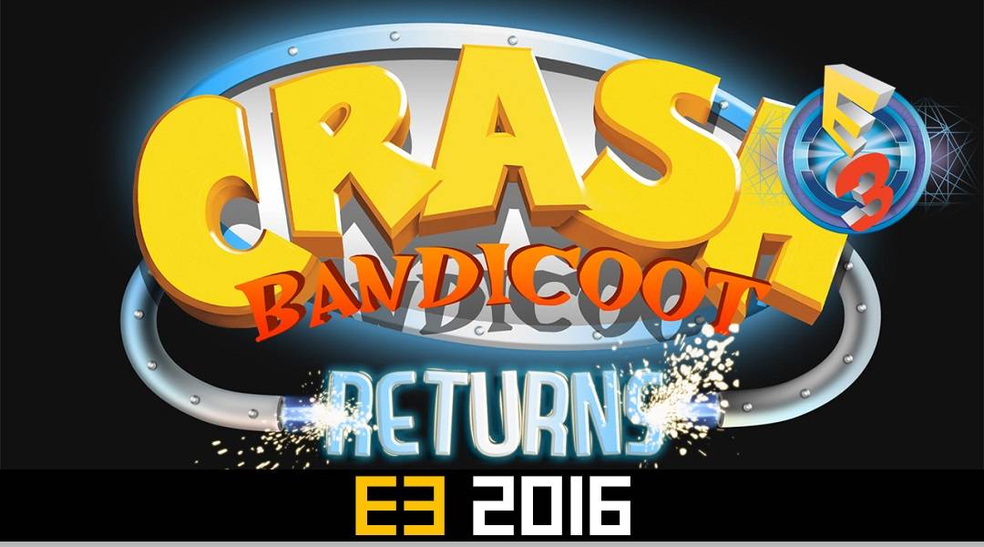 crash bandicoot remastered e3 2016