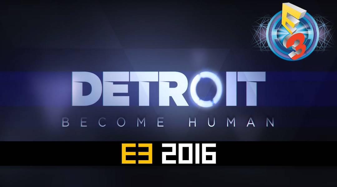 detroit become human cinematic trailer e3 2016