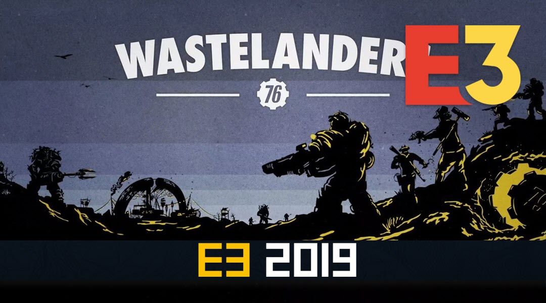 fallout 76 wastelanders update E3