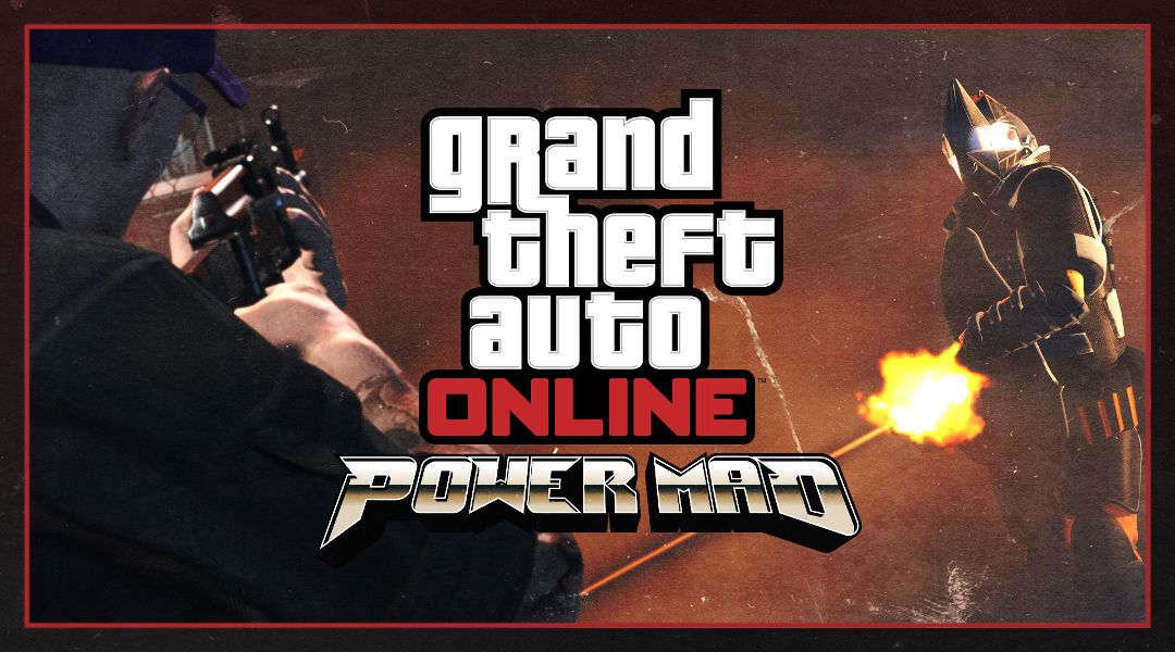Grand Theft Auto Online Adds Power Mad