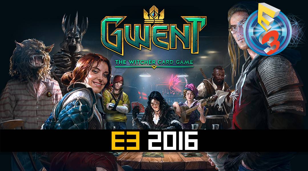 gwent witcher card game e3 2016