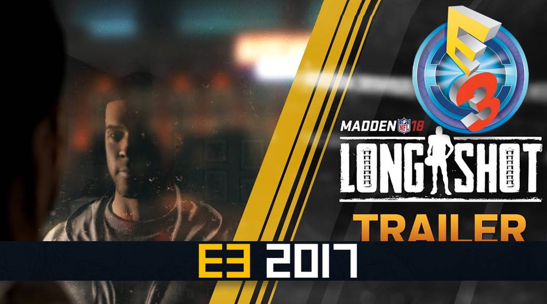 Madden 18 Longshot Trailer