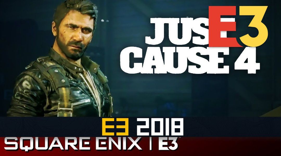 just cause 4 e3 gameplay footage
