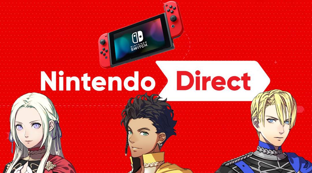 nintendo direct fire emblem three houses switch february