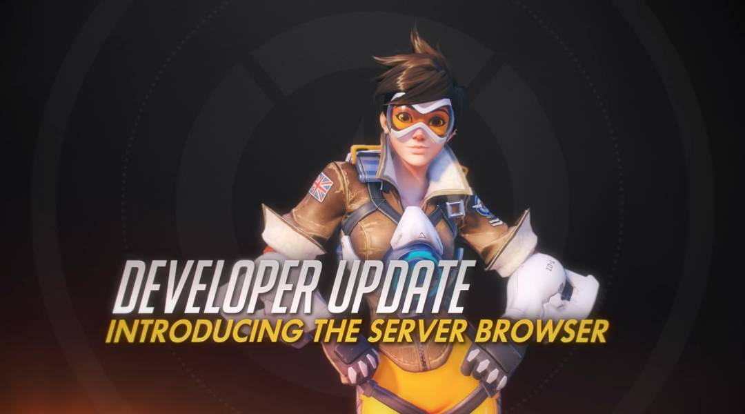 Overwatch Developer Update for the Server Browser